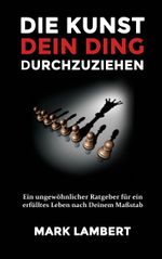 Die Kunst Dein Ding durchzuziehen Cover des Buches Die Kunst Dein Ding durchzuziehen (ISBN: 9783000552946)