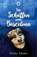 Im Schatten von Barcelona Cover des Buches Im Schatten von Barcelona (ISBN: 9783000560996)