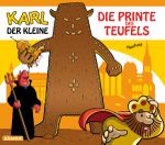 Karl der Kleine - Die Printe des Teufels Cover des Buches Karl der Kleine - Die Printe des Teufels (ISBN: 9783000577611)