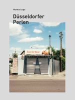 Düsseldorfer Perlen: Fotografische Ansichten von Markus Luigs Cover des Buches Düsseldorfer Perlen: Fotografische Ansichten von Markus Luigs (ISBN: 9783000577710)