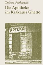 Die Apotheke im Krakauer Ghetto Cover des Buches Die Apotheke im Krakauer Ghetto (ISBN: 9783000582370)