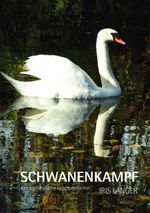 Schwanenkampf Cover des Buches Schwanenkampf (ISBN: 9783000604461)