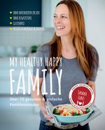 My healthy happy family Cover des Buches My healthy happy family (ISBN: 9783000632297)