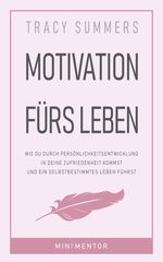 Motivation fürs Leben Cover des Buches Motivation fürs Leben (ISBN: 9783000659690)