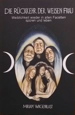 Die Rückkehr der weisen Frau Cover des Buches Die Rückkehr der weisen Frau (ISBN: 9783000675492)
