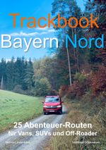 Trackbook Bayern Nord Cover des Buches Trackbook Bayern Nord (ISBN: 9783000688591)