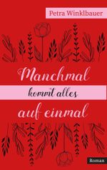 Manchmal kommt alles auf einmal Cover des Buches Manchmal kommt alles auf einmal (ISBN: 9783000690099)