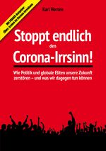 Stoppt endlich den Corona-Irrsinn! Cover des Buches Stoppt endlich den Corona-Irrsinn! (ISBN: 9783000698835)