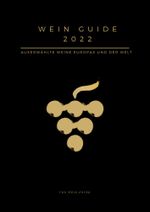 Wein Guide 2022 – Auserwählte Weine Europas und der Welt Cover des Buches Wein Guide 2022 – Auserwählte Weine Europas und der Welt (ISBN: 9783000699757)