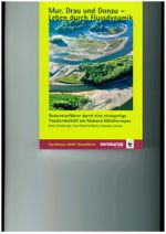 Mur, Drau und Donau - Leben durch Flussdynamik Cover des Buches Mur, Drau und Donau - Leben durch Flussdynamik (ISBN: 9783000700491)