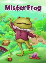 Mister Frog Cover des Buches Mister Frog (ISBN: 9783000713866)