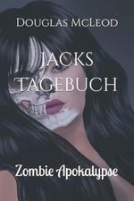 Jacks Tagebuch: Die Macht des Glaubens Cover des Buches Jacks Tagebuch: Die Macht des Glaubens (ISBN: 9783000723971)