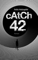 Catch-42 Cover des Buches Catch-42 (ISBN: 9783000732065)