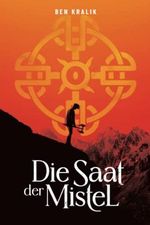 Die Saat der Mistel Cover des Buches Die Saat der Mistel (ISBN: 9783000738128)