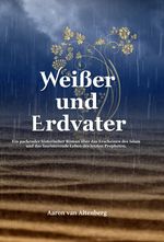 Weißer und Erdvater Cover des Buches Weißer und Erdvater (ISBN: 9783000760549)