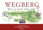 WEGBERG Was es nicht alles gibt Cover des Buches WEGBERG Was es nicht alles gibt (ISBN: 9783000769924)