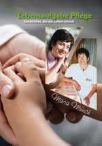 Lebensaufgabe Pflege Cover des Buches Lebensaufgabe Pflege (ISBN: 9783000771194)