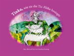 Tinka, wie sie die Tic-Flöhe besiegte Cover des Buches Tinka, wie sie die Tic-Flöhe besiegte (ISBN: 9783000776083)