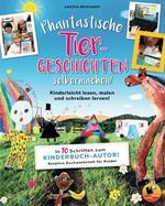 Phantastische Tiergeschichten selbermachen Cover des Buches Phantastische Tiergeschichten selbermachen (ISBN: 9783000777745)