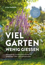 Viel Garten, wenig gießen Cover des Buches Viel Garten, wenig gießen (ISBN: 9783000779794)