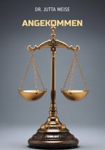 Angekommen Cover des Buches Angekommen (ISBN: 9783000780455)
