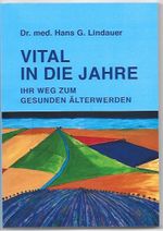 Vital in die Jahre Cover des Buches Vital in die Jahre (ISBN: 9783000780776)
