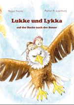 Lukke und Lykka auf der Suche nach der Sonne Cover des Buches Lukke und Lykka auf der Suche nach der Sonne (ISBN: 9783000792427)