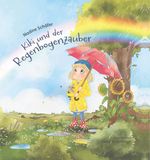 Kiki und der Regenbogenzauber Cover des Buches Kiki und der Regenbogenzauber (ISBN: 9783000794223)