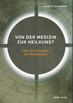 Von der Medizin zur Heilkunst Cover des Buches Von der Medizin zur Heilkunst (ISBN: 9783000795640)