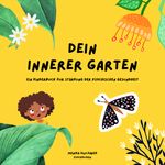 Dein innerer Garten Cover des Buches Dein innerer Garten (ISBN: 9783000797620)