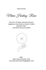 Meine Healing- Reise Cover des Buches Meine Healing- Reise (ISBN: 9783000797668)