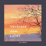 Vertraue dem LICHT Cover des Buches Vertraue dem LICHT (ISBN: 9783000811586)
