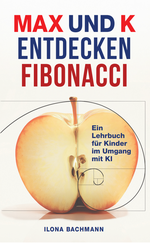 Max und K entdecken Fibonacci Cover des Buches Max und K entdecken Fibonacci (ISBN: 9783000812095)