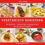 VEGETARISCH GENIESSEN Cover des Buches VEGETARISCH GENIESSEN (ISBN: 9783000816253)