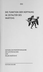 Die Funktion der Hoffnung im Zeitalter des Wartens Cover des Buches Die Funktion der Hoffnung im Zeitalter des Wartens (ISBN: 9783000819179)
