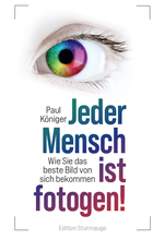 Jeder Mensch ist fotogen! Cover des Buches Jeder Mensch ist fotogen! (ISBN: 9783000822025)