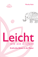 Leicht wie ein Elefant Cover des Buches Leicht wie ein Elefant (ISBN: 9783000828294)