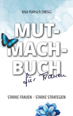 Mutmachbuch für Frauen Cover des Buches Mutmachbuch für Frauen (ISBN: 9783000837012)