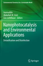 Nanophotocatalysis and Environmental Applications Cover des Buches Nanophotocatalysis and Environmental Applications (ISBN: 9783030126216)