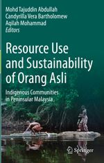 Resource Use and Sustainability of Orang Asli Cover des Buches Resource Use and Sustainability of Orang Asli (ISBN: 9783030649630)