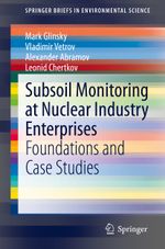 Subsoil Monitoring at Nuclear Industry Enterprises Cover des Buches Subsoil Monitoring at Nuclear Industry Enterprises (ISBN: 9783030665791)