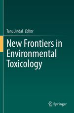 New Frontiers in Environmental Toxicology Cover des Buches New Frontiers in Environmental Toxicology (ISBN: 9783030721756)