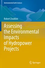 Assessing the Environmental Impacts of Hydropower Projects Cover des Buches Assessing the Environmental Impacts of Hydropower Projects (ISBN: 9783030911874)