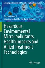 Hazardous Environmental Micro-pollutants, Health Impacts and Allied Treatment Technologies Cover des Buches Hazardous Environmental Micro-pollutants, Health Impacts and Allied Treatment Technologies (ISBN: 9783030965259)