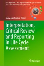 Interpretation, Critical Review and Reporting in Life Cycle Assessment Cover des Buches Interpretation, Critical Review and Reporting in Life Cycle Assessment (ISBN: 9783031357268)