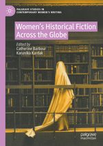 Women’s Historical Fiction Across the Globe Cover des Buches Women’s Historical Fiction Across the Globe (ISBN: 9783031363597)