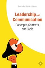 Leadership and Communication: Concepts, Contexts, and Tools Cover des Buches Leadership and Communication: Concepts, Contexts, and Tools (ISBN: 9783031408472)