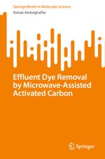 Effluent Dye Removal by Microwave-Assisted Activated Carbon Cover des Buches Effluent Dye Removal by Microwave-Assisted Activated Carbon (ISBN: 9783031411441)