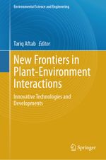New Frontiers in Plant-Environment Interactions Cover des Buches New Frontiers in Plant-Environment Interactions (ISBN: 9783031437281)