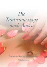 Die Tantramassage nach Andro Cover des Buches Die Tantramassage nach Andro (ISBN: 9783033050310)
